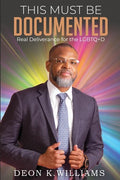 This Must Be Documented: Real Deliverance for the LGBTQ+D - Paperback