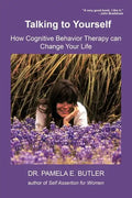 Talking to Yourself: How Cognitive Behavior Therapy Can Change Your Life - Paperback