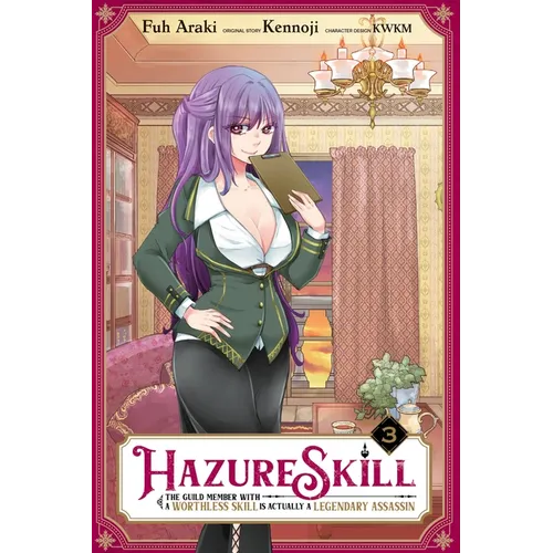 Hazure Skill: The Guild Member with a Worthless Skill Is Actually a Legendary Assassin, Vol. 3 (Manga) - Paperback