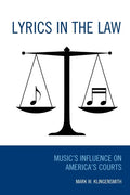 Lyrics in the Law: Music's Influence on America's Courts - Paperback