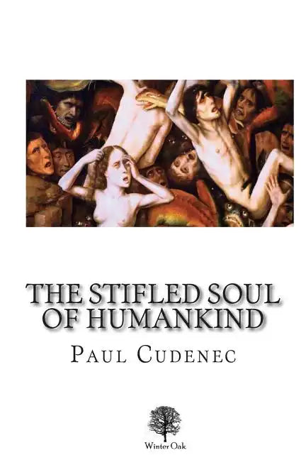 The Stifled Soul of Humankind - Paperback