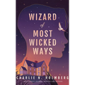 Wizard of Most Wicked Ways - Paperback