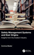 Safety Management Systems and Their Origins: Insights from the Aviation Industry - Hardcover
