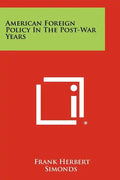 American Foreign Policy in the Post-War Years - Paperback