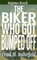 The Biker Who Got Bumped Off - Paperback