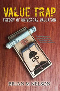 Value Trap: Theory of Universal Valuation - Paperback