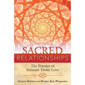 Sacred Relationships: The Practice of Intimate Erotic Love - Paperback