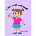 Just Wait and See - Hardcover