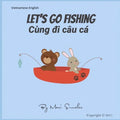 Let's go fishing Cùng đi câu cá: Dual Language Edition English-Vietnamese - Paperback