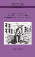 Children's Edition of Touching Incidents and Remarkable Answers to Prayer - Paperback