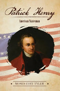 Patrick Henry: American Statesman - Paperback