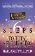6 Steps to Total Self-Healing: The Inner Bonding Process - Paperback