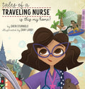 Tales of a Traveling Nurse: Is This My Home? - Hardcover