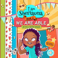 I am Sheriauna: We Are Able - Paperback