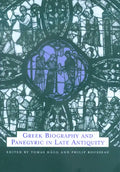 Greek Biography and Panegyric in Late Antiquity: Volume 31 - Hardcover