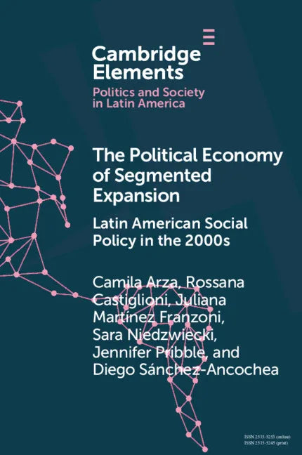 The Political Economy of Segmented Expansion: Latin American Social Policy in the 2000s - Paperback