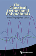 The Classical Orthogonal Polynomials - Hardcover