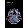 Medical Nihilism - Hardcover