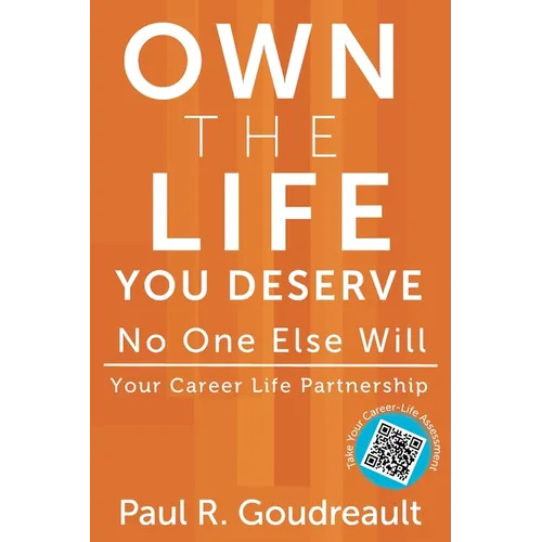 Own The Life You Deserve - No One Else Will - Paperback