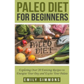 Paleo Diet for Beginners - Paperback