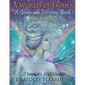 A World of Fairies - A Fantasy Grayscale Coloring Book for Adults: Flower Fairies, and Celestial Fairies by Molly Harrison Fantasy Art - Paperback