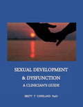 Sexual Development & Dysfunction: A Clinician's Guide to Establishing Sexual Health - Paperback