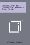 Democracy in the Connecticut Frontier Town of Kent - Paperback