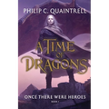 Once There Were Heroes: (A Time of Dragons: Book 1) - Paperback