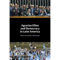 Agrarian Elites and Democracy in Latin America - Hardcover