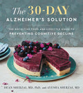 The 30-Day Alzheimer's Solution: The Definitive Food and Lifestyle Guide to Preventing Cognitive Decline - Hardcover