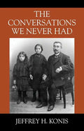 The Conversations We Never Had - Paperback