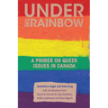 Under the Rainbow: A Primer on Queer Issues in Canada - Paperback