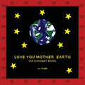 Love You Mother Earth - Paperback