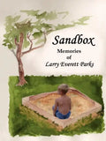 Sandbox: Memories of Larry Everett Parks - Paperback