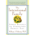 The Intentional Family:: Simple Rituals to Strengthen Family Ties - Paperback