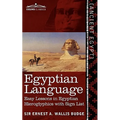 Egyptian Language: Easy Lessons in Egyptian Hieroglyphics with Sign List - Paperback