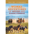 The Works and Adventures of Wayne and Elaine Strange - Paperback