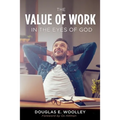 The Value of Work in the Eyes of God - Paperback