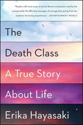 The Death Class: A True Story about Life - Paperback
