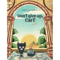 Don't give up, Carl!: in Egypt - Hardcover