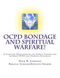 OCPD Bondage and Spiritual Warfare: A Startling Revelation of the Direct Connection Between OCPD and Demonic Influence - Paperback