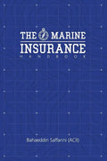 The Marine Insurance Handbook: An Exploration and In-Depth Study of Marine Insurance Law and Clauses - Paperback