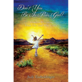 Don't You Be In Pain, Girl! Flawless Whispers From The God Who Loves - Paperback