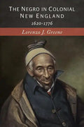 The Negro in Colonial New England: 1620-1776 - Paperback