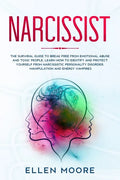 Narcissist: The Surviral Guide to Break Free From Emotional Abuse and Toxic People, Learn How to Identify and Protect Yourself Fro - Paperback