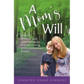 A Mom's Will: A Story of Hope and Determination in Overcoming Will's Mysterious Illness - Paperback
