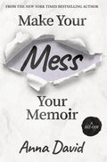 Make Your Mess Your Memoir - Hardcover