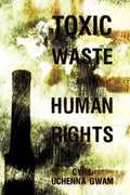 Toxic Waste and Human Rights - Paperback