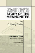 Smith's Story of the Mennonites - Hardcover