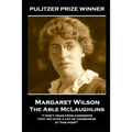 Margaret Wilson - The Able McLaughlins: "I don't hear from comments that we have a lot of consensus at this point" - Paperback